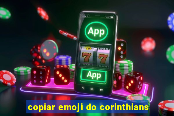 copiar emoji do corinthians